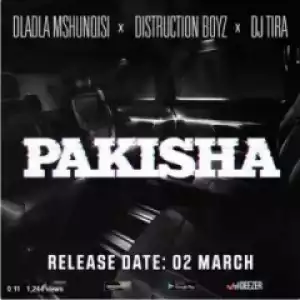 Dladla Mshunqisi - Pakisha ft. Distruction Boyz & DJ Tira (Snippet)